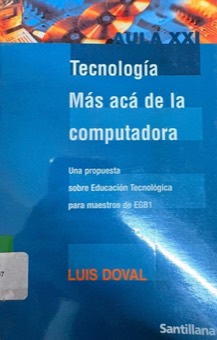 Portada de Tecnología. Más acá de la computadora