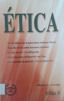 Portada de Ética, el fin último de la naturaleza humana- estudios de actos humanos